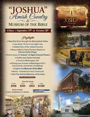 “Joshua” - Amish Country & Museum of the Bible